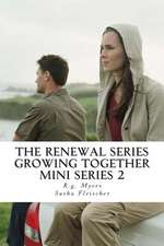 The Renewal Series- Growing Together