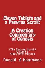 Eleven Tablets and a Papyrus Scroll