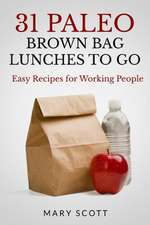 31 Paleo Brown Bag Lunches to Go