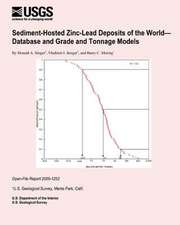 Sediment-Hosted Zinc-Lead Deposits of the World? Database and Grade and Tonnage Models