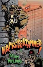 Hamsterdamned!