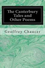 The Canterbury Tales and Other Poems