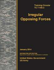 Training Circular Tc 7-100.3 Irregular Opposing Forces January 2014