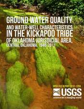 Groundwater Quality and Water-Well Characteristics in the Kickapoo Tribe of Oklahoma Jurisdictional Area, Central Oklahoma, 1948?2011