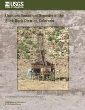 Uranium-Vanadium Deposits of the Slick Rock District, Colorado