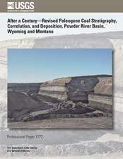 After a Century- Revised Paleogene Coal Stratigraphy, Correlation, and Deposition, Power River Basin, Wyoming and Montana