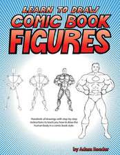 Learn to Draw Comic Book Figures