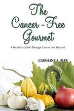 The Cancer-Free Gourmet