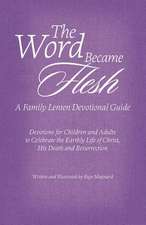 The Word Became Flesh