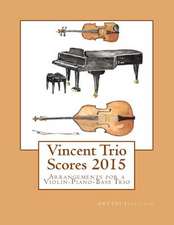 Vincent Trio Scores (2015)