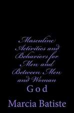 Masculine Activities and Behaviors for Men and Between Men and Woman