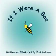 If I Were a Bee