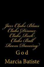 Jazz Clubs Blues Clubs Dinner Clubs Rock Clubs Ball Room Dancing