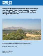 Evaluation of the Groundwater Flow Model for Southern Utah and Goshen Valleys, Utah, Updated to Conditions Through 2011, with New Projections and Grou