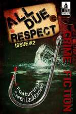 All Due Respect Issue 2