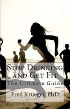 Stop Drinking and Get Fit