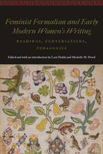 Feminist Formalism and Early Modern Women's Writing: Readings, Conversations, Pedagogies