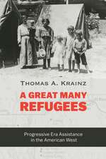 A Great Many Refugees: Progressive Era Assistance in the American West