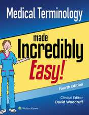 Medical Terminology Made Incredibly Easy