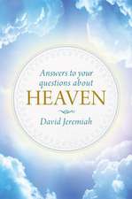 Answers to Your Questions about Heaven