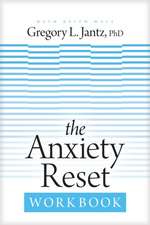 The Anxiety Reset Workbook