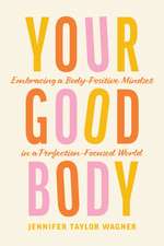 Your Good Body