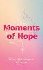 Moments of Hope