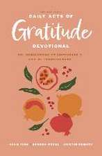 The One Year Daily Acts of Gratitude Devotional