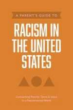 A Parent's Guide to Racism in the United States