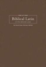 Keep Up Your Biblical Latin in Two Minutes a Day