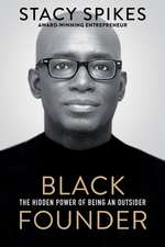 Black Founder: The Hidden Power of Being an Outsider