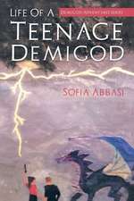 Life of a Teenage Demigod: Demigod Adventures Series