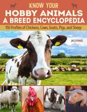 Know Your Hobby Animals: A Breed Encyclopedia