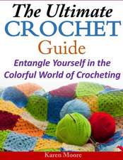 The Ultimate Crochet Guide