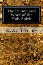 The Person and Work of the Holy Spirit