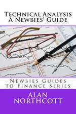 Technical Analysis a Newbies' Guide