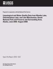 Limnological and Water-Quality Data from Wonder Lake Chilchuckabena Lake, and Lake Minchumina, Denali National Park and Preserve and Surrounding Area,