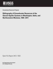 Bibliography of Groundwater Resources of the Glacial- Aquifer Systems in Washington, Idaho, and Northwestern Montana, 1905?2011