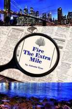 Fire the Extra Mile