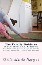 The Family Guide to Nutrition and Fitness