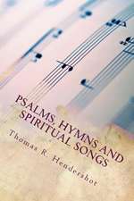 Psalms, Hymns and Spiritual Songs