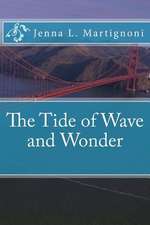 The Tide of Wave and Wonder