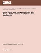 Arsenic-Related Water Quality with Depth and Water Quality of Well-Head Samples from Production Wells, Oklahoma, 2008