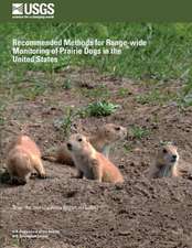 Recommended Methods for Range-Wide Monitoring of Prairie Dogs in the United States