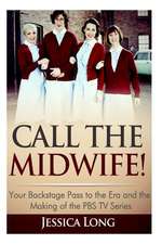 Call the Midwife!