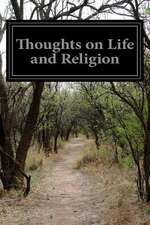 Thoughts on Life and Religion