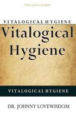 Vitalogical Hygiene