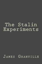 The Stalin Experiments