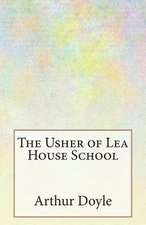 The Usher of Lea House School