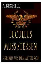 Lucullus Muss Sterben